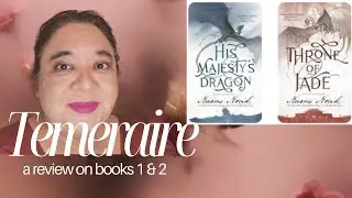 Temeraire books 1 & 2 || a review