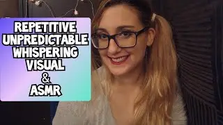 Unpredictable Repeating Sentences, Words, Phrases (Mouth Sounds & Visuals ASMR)