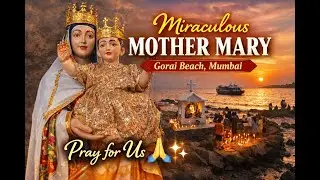 Miraculous Mother Mary 🙏| Holy Statue Near Gorai Beach Mumbai | A Place of Faith, Miracles & Peace