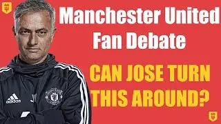 CAN JOSE TURN OUR SEASON AROUND? Man United Fan Debate!