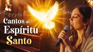 Los más Hermosos CANTOS AL ESPÍRITU SANTO | Música Católica que Sana y Da Paz 🕊️