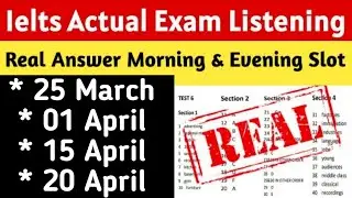Leaked Listening test, 25 March ielts exam, 1 April ielts exam, 15 April ielts exam