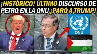 Hist&oacute;rico: &Uacute;LTIMO DISCURSO de PETRO en la ONU &iexcl;PIDI&Oacute; INVESTIGAR a TRUMP! GRINGOS HUYERON