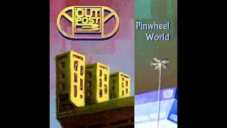 Outpost 3 - Pinwheel World (Official Music Video)