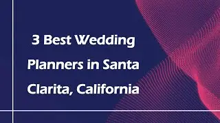 3 Best Wedding Planners in Santa Clarita, California | Event Coordinators