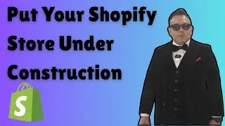 How to Put Your Shopify Store Under Construction   Coming Soon
