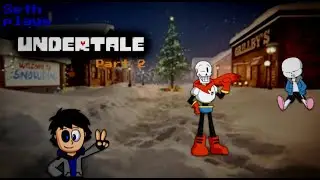 Seth plays undertale part 2