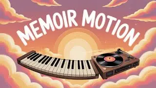 Memoir Motion &ndash; Elegant Nostalgic Lo‑fi Beat // Study & Chill Vibes
