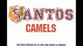 Santos - Camels (Ant Brooks Unofficial Remix)