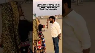 Sam Sand Dunes Night Camp Experience | Rajasthani Folk Dance & Cultural Night in Jaisalmer |