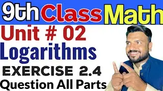 9th Class Math Find Log of Values Question Number 04 All Parts Solve Easy Method