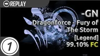 -GN | DragonForce - Fury of the Storm [Legend] FC 99.10% #1 Qualified