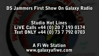 DS Jammers First Show On Galaxy Radio