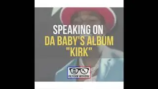 Speaking on DaBaby's New Album 