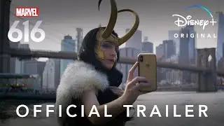 Marvel's 616 l Official Trailer l Disney+
