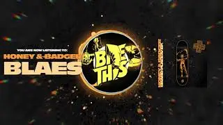 Honey & Badger - Blaes