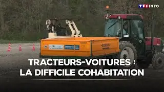 Tracteurs-voitures : la difficile cohabitation｜TF1 INFO