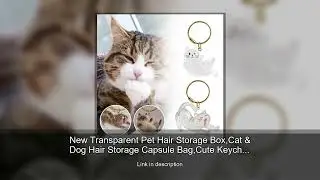 New Transparent Pet Hair Storage Box,Cat & Dog Hair Storage Capsule Bag,Cute Keychain Bag Penda