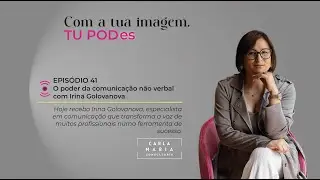 O poder da comunicação não verbal com Irina Golovanova