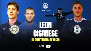ECCELLENZA - GIRONE B | AC LEON - CISANESE | LIVE 3 di recupero