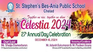 The wait is over! LIVE  ll Celestia 2024​ ll St. Stephen's Bes Ania Public School ll Annual Day.