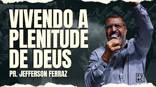 VIVENDO A PLENITUDE DE DEUS | PR. JEFFERSON F. | 05/09/2025 | #fvcchurch #cultoaovivo #anodeester