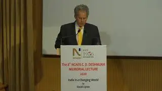 The 8th NCAER C D Deshmukh Lecture 2020  - Dr David Lipton