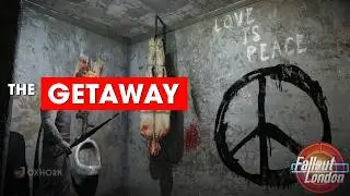 The Getaway - Fallout London Part 47