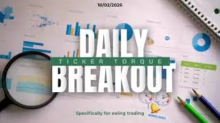 Ticker Torque - Daily Breakout Stock