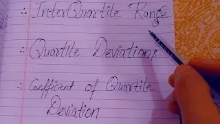 3.3 | Interquartile Range | Quartile Deviations and it's coefficient | merits and demerits of QD.