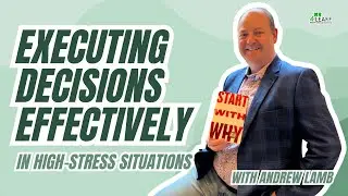 From CHAOS to CLARITY How to Make Effective Decisions in High Stress Environments