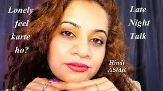 Loneliness, Success pressure & Relationships | Soft Spoken Hindi ASMR | Heart to Heart💞
