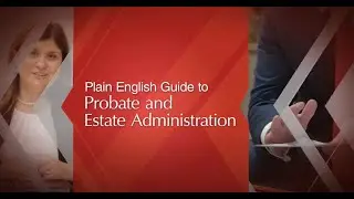 Probate and Estate Administration - Wills & Estate Planning Plain English Series