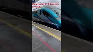 Manchester to Edinburgh by train scenic journey  #manchester #edinburgh #britishtrains #scotland