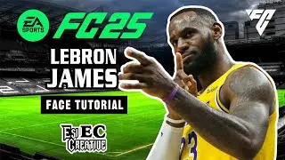Учебное пособие по созданию лица Леброна Джеймса EA FC 25 proclubs и мод карьеры.