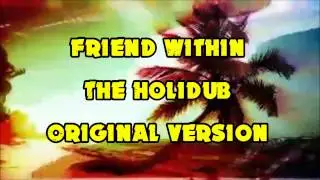 Friend Within - The Holidub ( Original Version )