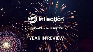 Celebrating 2022's milestones at Infleqtion