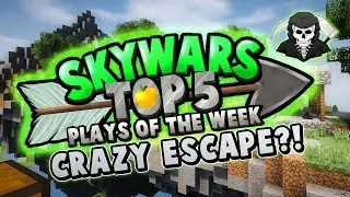 CRAZY ESCAPE! - Top 5 SKYWARS PLAYS of the Week