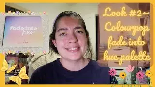 5 looks 1 palette: Colourpop fade into hue/Look #2