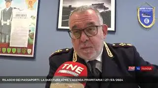 RILASCIO DEI PASSAPORTI: LA QUESTURA APRE 'L'AGENDA PRIORITARIA' | 27/03/2024