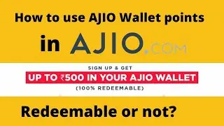 How to use AJIO Wallet points? | Will they Redeemable or not? | AJIO Wallet points