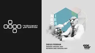 PREMIERE: Diego Ferran - Mirrors [Onestar Records]