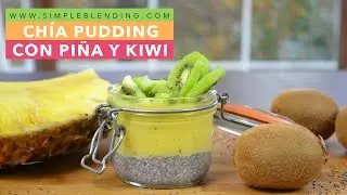 CHÍA PUDING CON PIÑA Y KIWI| Pudin de chía con fruta | Chía pudding con piña y jengibre