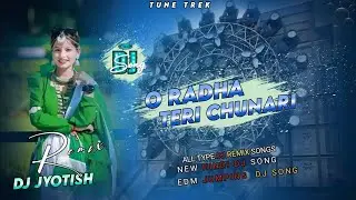 2025 New Hindi Dj Song_-_ O Radha Teri Chunari Dj Remix Song_-_EDM Jumping  Dj Remix_-_Dj Jyotish