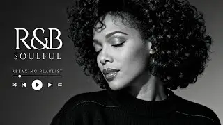 【R&B Soulful Playlist】Smooth Luxury Romance &ndash; Midnight R&B Soul Mix Love, Warm Nights &Soft Emotions