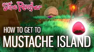 Slime Rancher &mdash; как попасть на ОСТРОВ УСОВ!