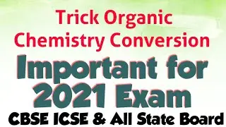 Easy way to solve Organic Conversion Trick Important for all Exams ICSE CBSE all State Board NEET