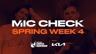 Sorry Wunder... | KIA Mic Check | 2021 LEC Spring Week 4