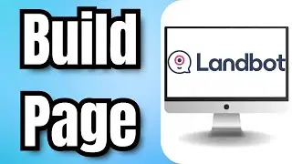 How to Build Page with Landbot (Step-by-Step Tutorial)