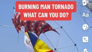 Burning Man tornado and securing your camp